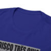 *Tee –Disco Tres Chic – Trouble Funk, EU – Grey Print on 12 Color Options - Image 90