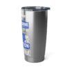 20oz Tumbler – NW Gardens – Mass Extinction – Stinky Blue Print (White Letters) - Collector Item! - Image 4