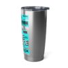 20oz Tumbler – Panorama Room – Rare Essence– Aqua Print (White Letters) – Collector Item! - Image 4