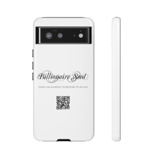Phone Cases (Google) - Plant, Feel & Expand Your Mind To Riches - Billionaire Seed (White)